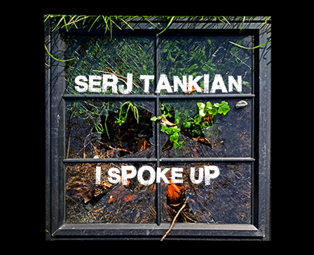 I Spoke Up by Serj Tankian